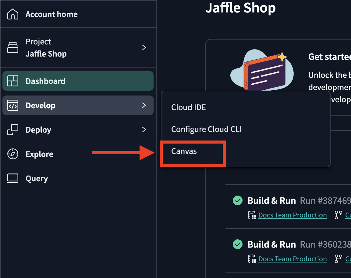 Access Canvas by selecting 'Develop' from the navigation menu.